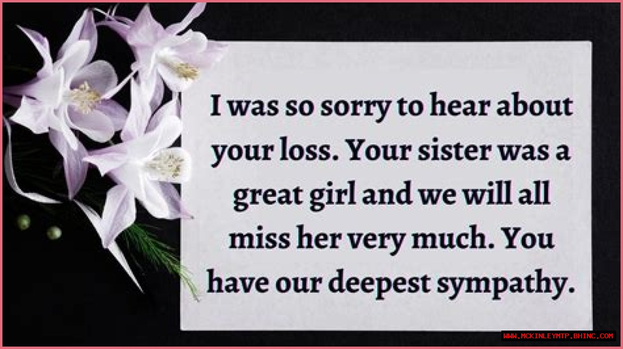Condolence Messages For The Death Of A Sister: Finding The Right Words To Comfort