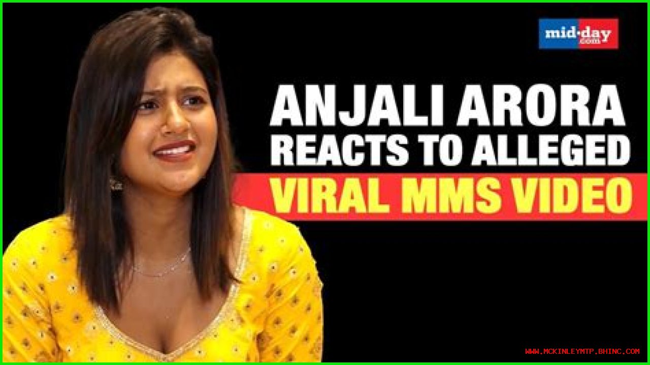 MMS Of Anjali Arora: The Truth Behind The Viral Controversy